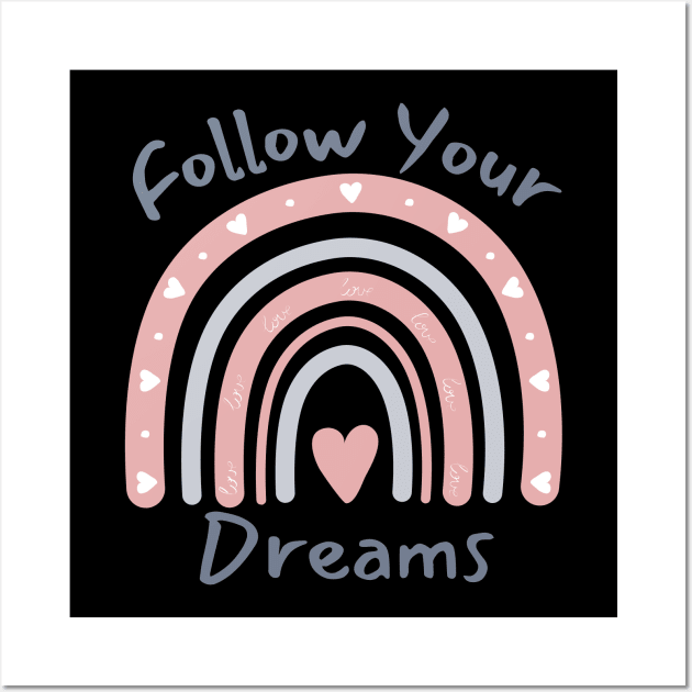 Follow Your Dreams. Dream On, Dream Bigger. Motivational Quote. Wall Art by That Cheeky Tee